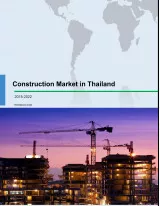 Construction Market in Thailand 2018-2022